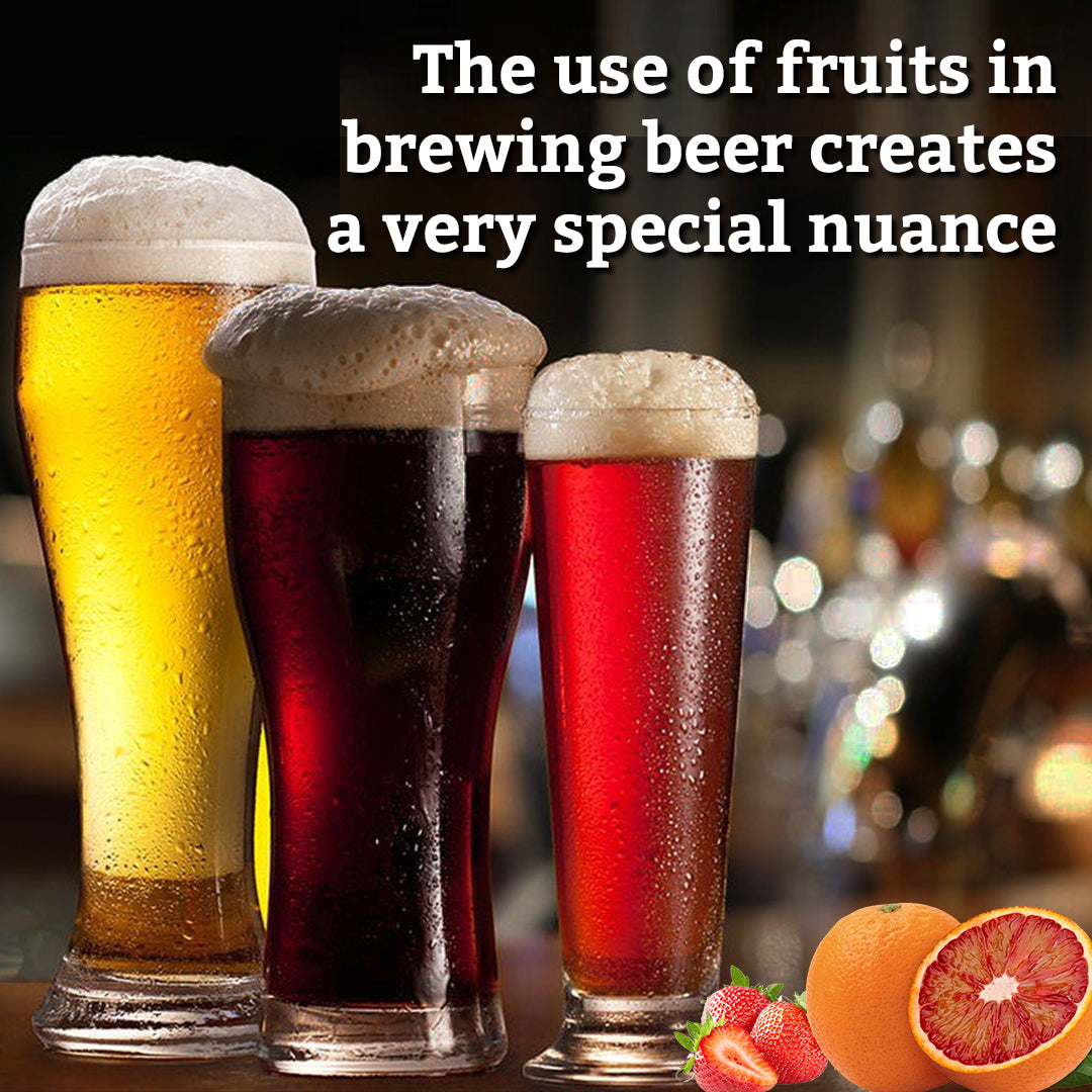 The use of fruits in brewing beer creates a very special nuance!